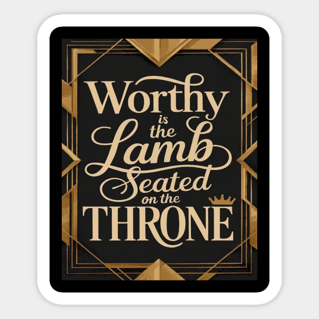 Worthy is the Lamb that is seated on The Throne in Heaven Sticker by MotiVVaTTi